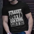 Graduation Gift Straight Outta High School Class Of 2022 High School Unisex T-Shirt Gifts for Him