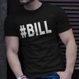 Hashtag Bill Name Bill Unisex T-Shirt Gifts for Him