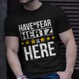 Have No Fear Hertz Is Here Name Unisex T-Shirt Gifts for Him