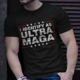 I Identify As Ultra Maga Support Great Maga King 2024 Unisex T-Shirt Gifts for Him