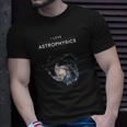 I Love Astrophysics Space Enthusiasts Unisex T-Shirt Gifts for Him