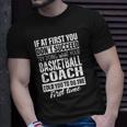 If At First You Dont Succeed Basketball Coach Gifts Men Unisex T-Shirt Gifts for Him