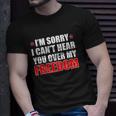 Im Sorry I Cant Hear You Over My Freedom Usa Unisex T-Shirt Gifts for Him