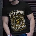 It A Wiltshire Thing You Wouldnt Understand Unisex T-Shirt Gifts for Him