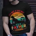 Its Not A Dad Bod Its A Father Figure Fathers Day Dad Jokes Unisex T-Shirt Gifts for Him