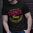 Its A Turner Thing You Wouldnt Understand Turner T-Shirt Gifts for Him