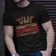 Its A Wake Thing You Wouldnt UnderstandShirt Wake Shirt Shirt For Wake T-Shirt Gifts for Him