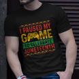 Juneteenth Gamer I Pause My Game To Celebrate Juneteeth T-shirt Gifts for Him