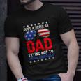 Just A Regular Dad Trying Not To Raise Liberals Voted Trump Unisex T-Shirt Gifts for Him