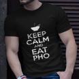 Keep Calm And Eat Pho Vietnamese Pho Noodle T-shirt Gifts for Him