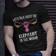 Lets Talk About The Elephant In The Womb Unisex T-Shirt Gifts for Him