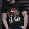 Mama Nana Claus Christmas Pajamas 505 Shirt Unisex T-Shirt Gifts for Him