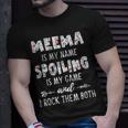 Meema Grandma Meema Is My Name Spoiling Is My Game T-Shirt Gifts for Him