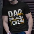 Mens Construction Dad Birthday Crew Party Worker Dad Unisex T-Shirt Gifts for Him