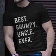 Mens Funny Best Grumpy Uncle Ever Grouchy Uncle Gift Unisex T-Shirt Gifts for Him