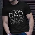 Mens I Tell Dad Jokes Periodically Chemistry Dad Jokes Unisex T-Shirt Gifts for Him