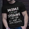 Mimi Grandma Mimi Is My Name Spoiling Is My Game T-Shirt Gifts for Him