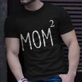 Mom2 Mom Of 2 Mother Of Two Kids Mama Mothers Day Unisex T-Shirt Gifts for Him