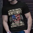 Montgomery Name Im The Crazy Montgomery T-Shirt Gifts for Him
