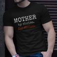 Mother By Choice For Feminist Reproductive Rights Protest Unisex T-Shirt Gifts for Him