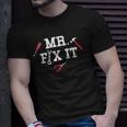 Mr Fix It Fathers Day Hand Tools Papa Daddy Unisex T-Shirt Gifts for Him