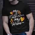 My Father My Hero Fathers Day 2022 Gift Idea Unisex T-Shirt Gifts for Him
