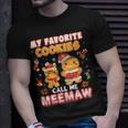 My Favorite Cookies Call Me Meemaw 882 Shirt Unisex T-Shirt Gifts for Him