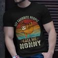 My Favorite People Call Me Nonny 302 Trending Shirt Unisex T-Shirt Gifts for Him