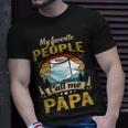 My Favorite People Call Me Papa 529 Trending Shirt Unisex T-Shirt Gifts for Him