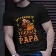 My Favorite Turkeys Call Me Papa Thanksgiving Gifts Unisex T-Shirt Gifts for Him