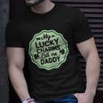 My Lucky Charms Call Me Daddy St Patricks Day Unisex T-Shirt Gifts for Him