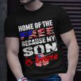 My Son Is Brave Home Of The Free Proud 716 Shirt Unisex T-Shirt Gifts for Him