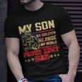 My Son Is Soldier Proud Military Dad 710 Shirt Unisex T-Shirt Gifts for Him