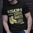 My Son Wears Combat Boots Proud 691 Shirt Unisex T-Shirt Gifts for Him