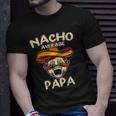 Nacho Average Papa Sombrero Chilli Papa Cinco De Mayo Gift Unisex T-Shirt Gifts for Him