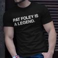 Pat Foley Is A Legend Unisex T-Shirt Gifts for Him