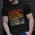 Save Rescue Recycled Plant Clean Care Unisex T-Shirt Gifts for Him