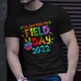 School Field Day Pop It Student Im Just Here For Field Day Unisex T-Shirt Gifts for Him