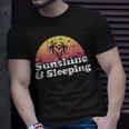 Sleeping Gift - Sunshine And Sleeping Unisex T-Shirt Gifts for Him