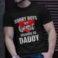 Sorry Boys My Heart Belongs To Daddy Kids Valentines Gift Unisex T-Shirt Gifts for Him