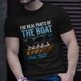 The Real Parts Of The Boat Rowing Gift Unisex T-Shirt Gifts for Him