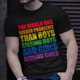 The World Has Bigger Problems Lgbt-Q Pride Gay Proud Ally Unisex T-Shirt Gifts for Him