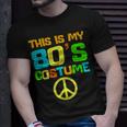 This Is My 80S Costume Funny Halloween 1980S 80S Party Unisex T-Shirt Gifts for Him