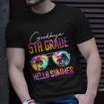 Tie Dye Goodbye 5Th Grade Hello Summer Last Day Of School Unisex T-Shirt Gifts for Him