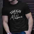 Tough As A Mother New Mom Wife Mommy Mom T-shirt Gifts for Him