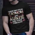 I Have Two Titles Cat Mom And Auntie Cat Mom T-shirt Gifts for Him