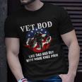 Vet Bod Like A Dad Bod But With More Knee Pain - Veteran Unisex T-Shirt Gifts for Him