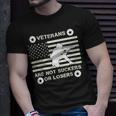 Veteran Veterans Are Not Suckers Or Losers 214 Navy Soldier Army Military Unisex T-Shirt Gifts for Him