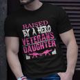 Veteran Veterans Day Raised By A Hero Veterans Daughter For Women Proud Child Of Usa Army Militar Navy Soldier Army Military Unisex T-Shirt Gifts for Him