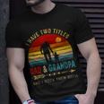 Vintage Retro I Have Two Titles Dad And Grandpa Fathers Day 49 Shirt Unisex T-Shirt Gifts for Him